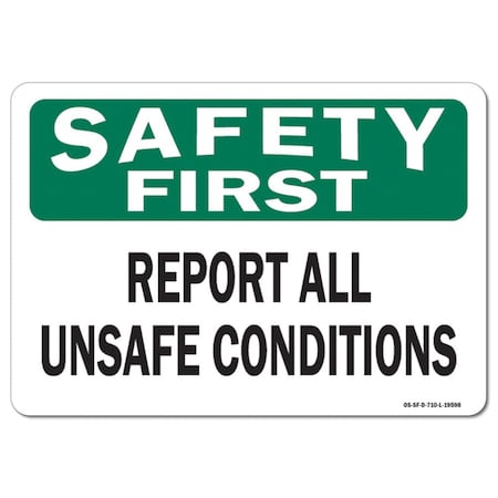 OSHA Safety First Decal, Report All Unsafe Conditions, 24in X 18in Decal